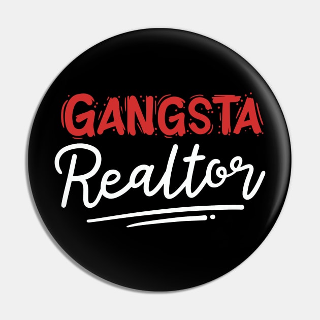 Gangsta Realtor Pin by maxcode