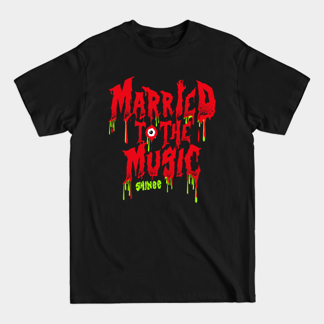 Discover SHINEE Married to the Music - K Pop - T-Shirt