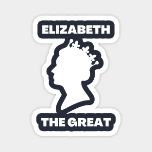 Elizabeth The Great - Queen Magnet