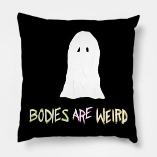 Bodies are weird Pillow