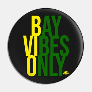 BAY VIBES ONLY - OAKLAND Pin