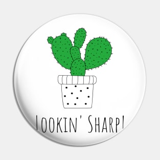 Lookin' Sharp! Pin