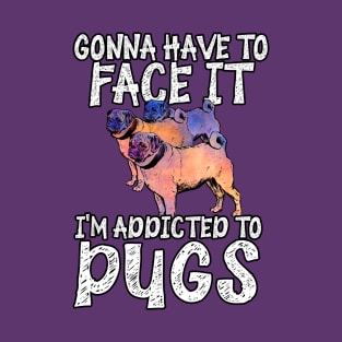 Addicted to Pugs T-Shirt