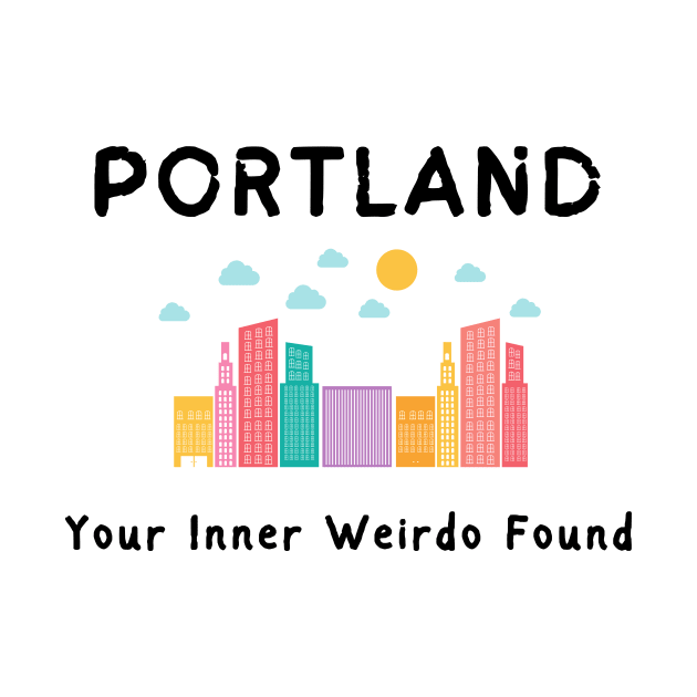 Inner Weirdo Found |Portland Slogan by Sura