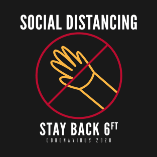 Social Distancing Stay Back Do Not Touch Coronavirus 2020 T-Shirt