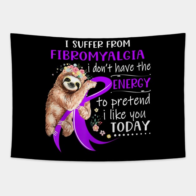 I Suffer From Fibromyalgia I Don't Have The Energy Tapestry by jordanfaulkner02