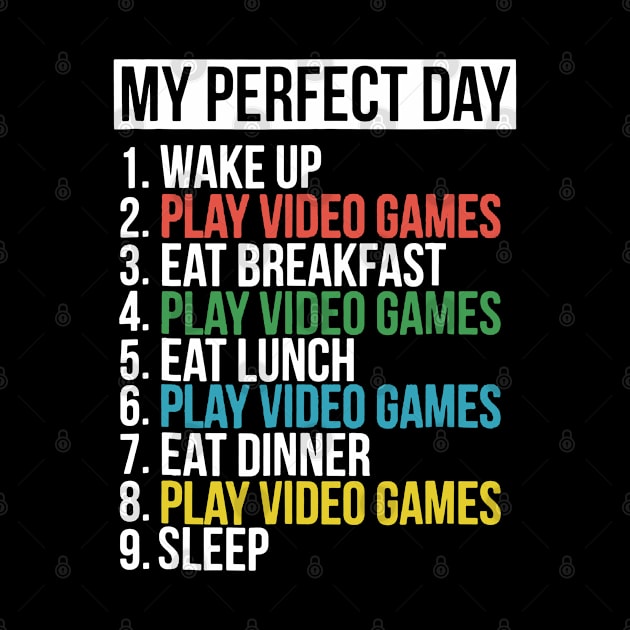 My Perfect Day Video Games Funny Cool Gamer by luckyboystudio