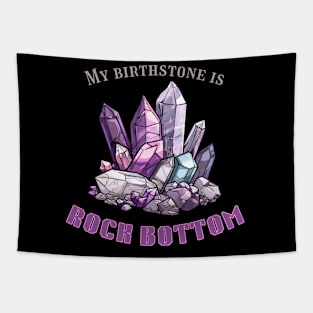 Rock Bottom Birthstone Tapestry