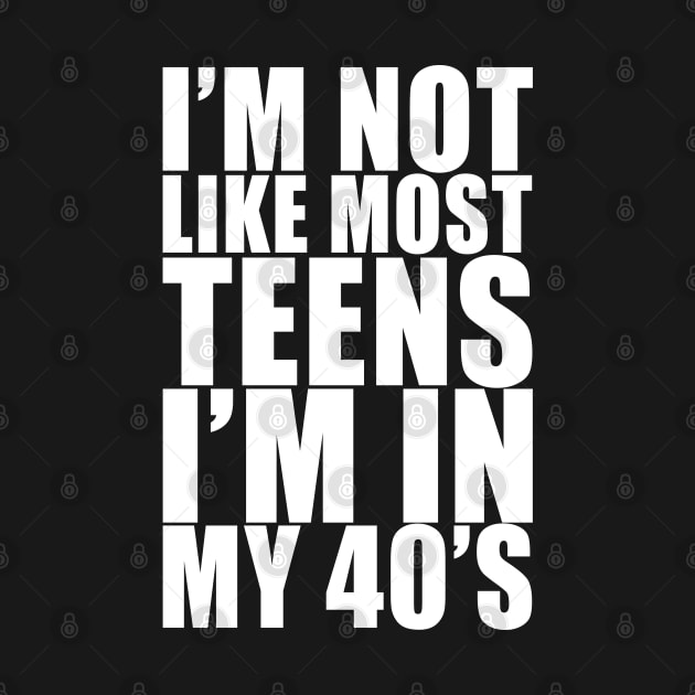 I'm not like most teens i'm in my 40s by Stellart