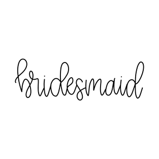 Bridesmaid in Black - Monoline Bridal Party T-Shirt