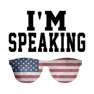 I'M Speaking Sunglasses T-Shirt