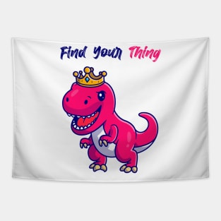 Find Your Thing King Dinosaur Tapestry