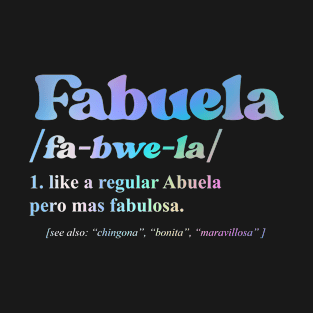 fabuela abuela grandma grandmother granny T-Shirt