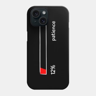 Patience Percentage Level Funny Gift Women Men Phone Case