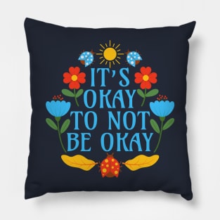 It's Okay to Not be Okay Pillow