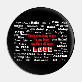 There are many ways to say Mom and they all mean LOVE Pin