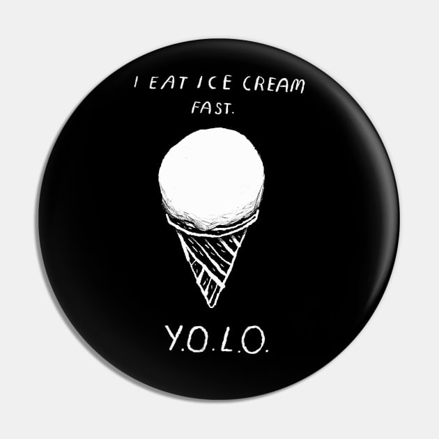 i eat ice cream fast. YOLO. Pin by Louisros