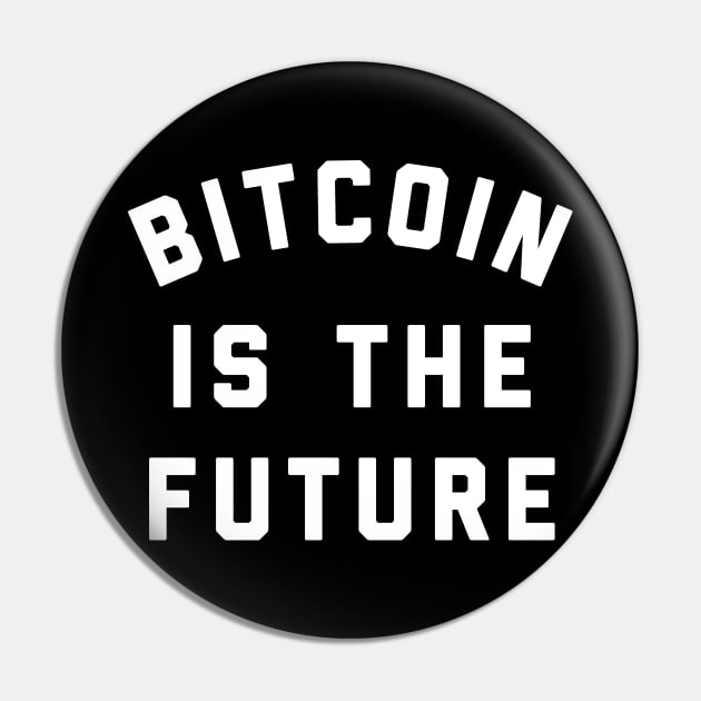 Bitcoin is the Future Pin by LuckySeven