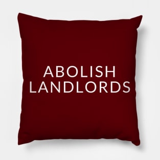 White text: Abolish Landlords, Style B Pillow