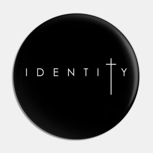 Identity in the cross of Jesus Christ Pin