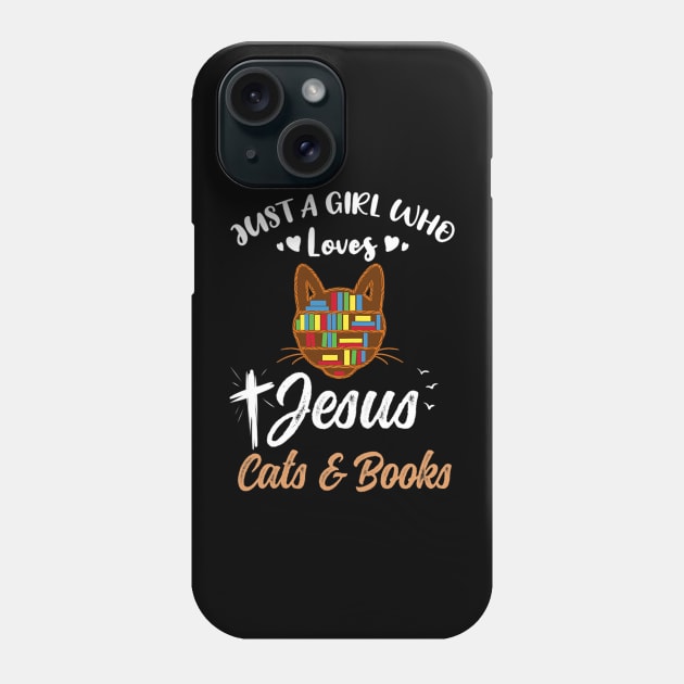 Just A Girl Who Loves Jesus And Cats And Books Phone Case by cloutmantahnee