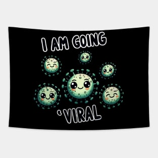 I am going Viral Tapestry