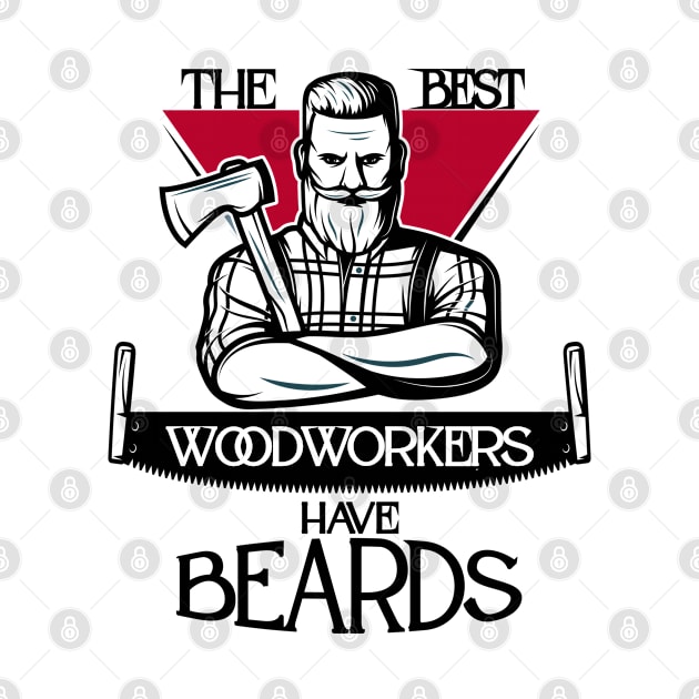 The Best Woodworkers Have Beards by care store