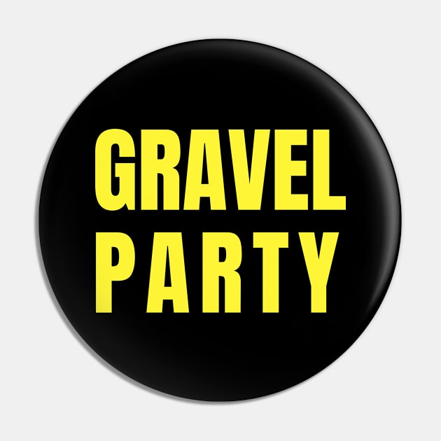 Gravel Party Shirt, Gravel Bikes Shirt, Ride Gravel Shirt, Gravel Shirt, Gravel Bikes, Gravel Roads Shirt, Gravel Riding, Graveleur, Gravelista, Gravel Gangsta, Gravel Party Pin by CyclingTees