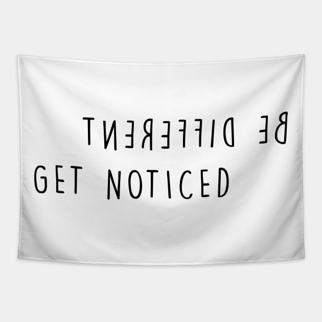 Be Different, Get Noticed Tapestry by Hetsters Designs