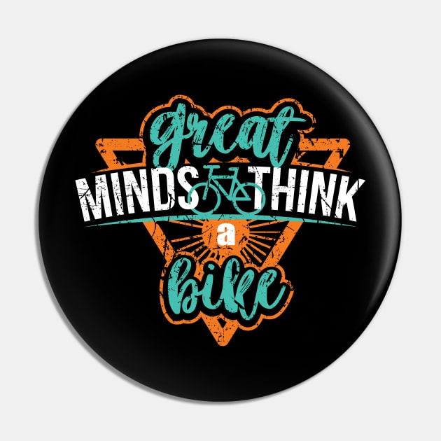 Great Minds Think A Bike Pin by Rmada Concepts