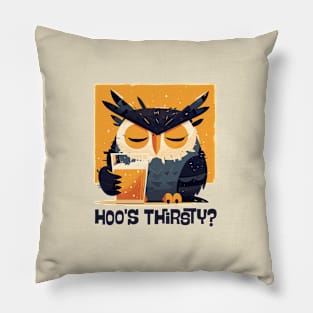 Hoo's Thirsty? Pillow