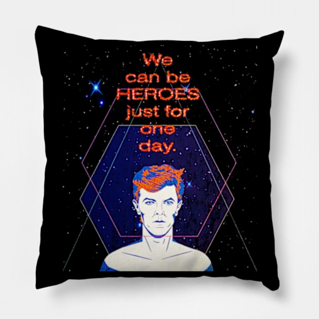 we can be heroes just for one day Pillow by SATRIA BINTANG