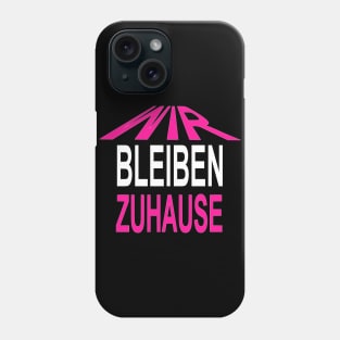 wir bleiben zuhause Phone Case