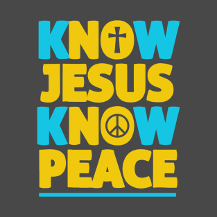 kNOw Jesus, kNOw peace Christian designs T-Shirt