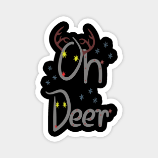 Oh Dee. Deer in the inscription Magnet