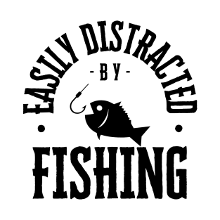 Easily Distracted by Fishing T-Shirt