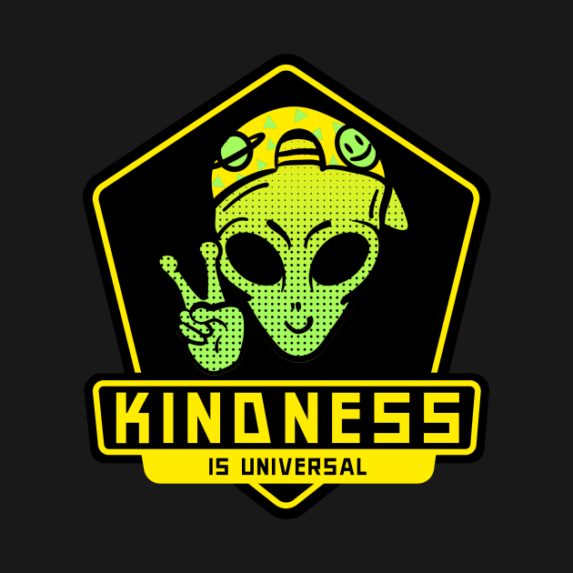 Kindness is Universal Peaceful Alien by Shawn's Domain