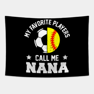 My Favorite Soccer Player Calls Me NANA Funny NANA Tapestry