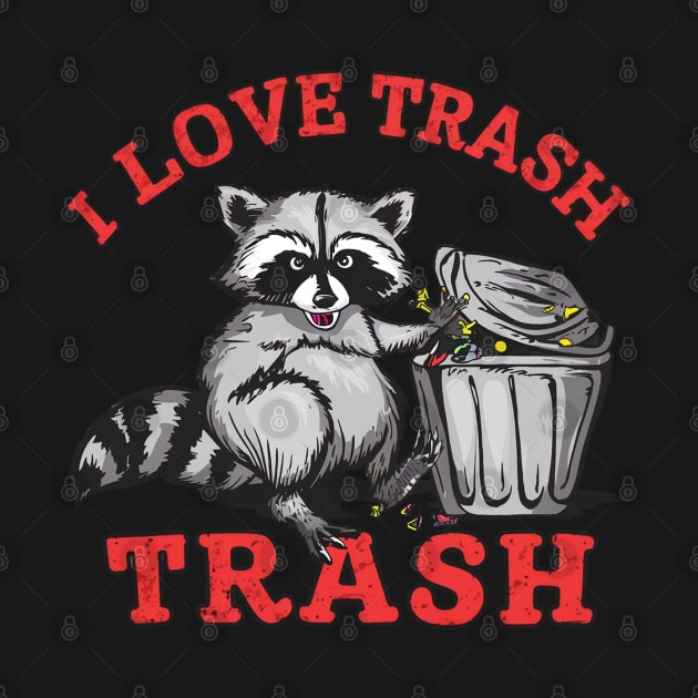 i love trash by mdr design