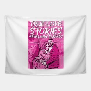 valentines-True love stories never have endings Tapestry