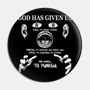 GOD HAS GIVEN US Pin