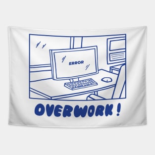 Overwork Tapestry