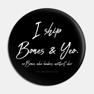 I Ship Bones and Yeo. Pin