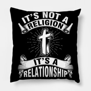 It's Not a Religion It's a Relationship Pillow