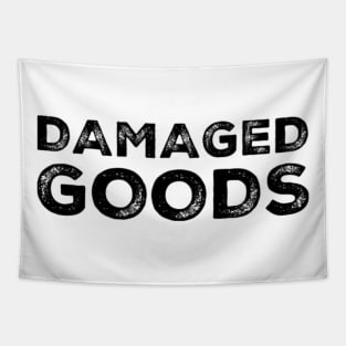 Damaged Goods. Funny Typography Quote Design. Tapestry
