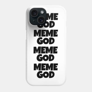 Meme God Phone Case