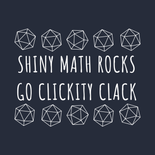 Shiny Math Rocks - Nerdy Gamer Quote T-Shirt