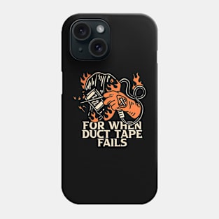 For When Duct Tape Fails Phone Case