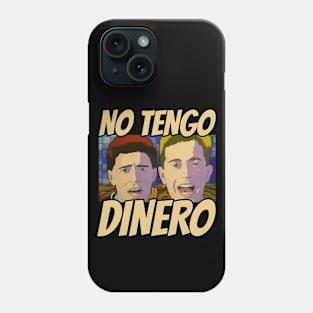 no tengo dinero Phone Case