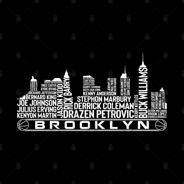 Brooklyn Basketball Team All Time Legends, Brooklyn City Skyline by Legend Skyline